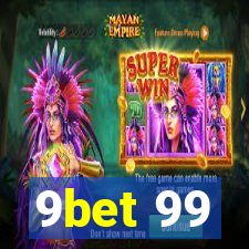 9bet 99